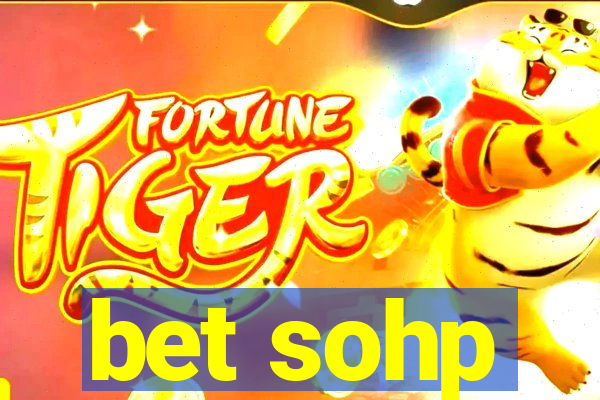 bet sohp