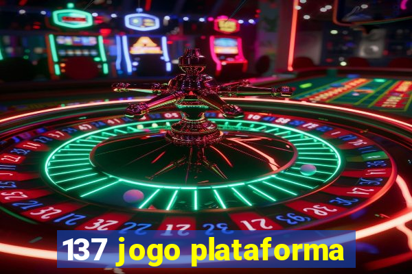 137 jogo plataforma