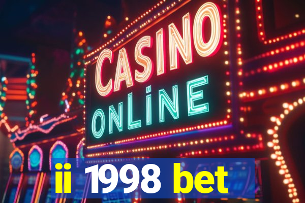 ii 1998 bet
