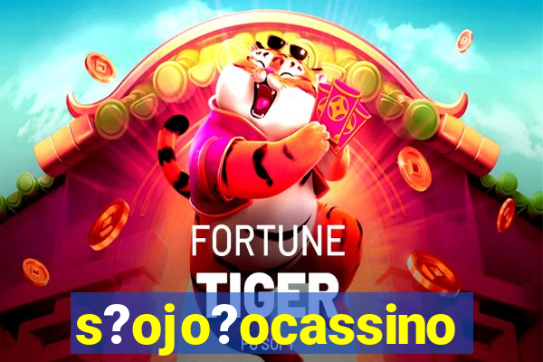 s?ojo?ocassino