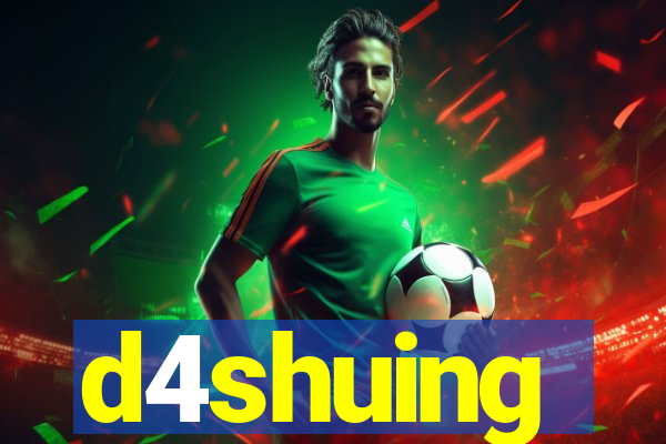 d4shuing