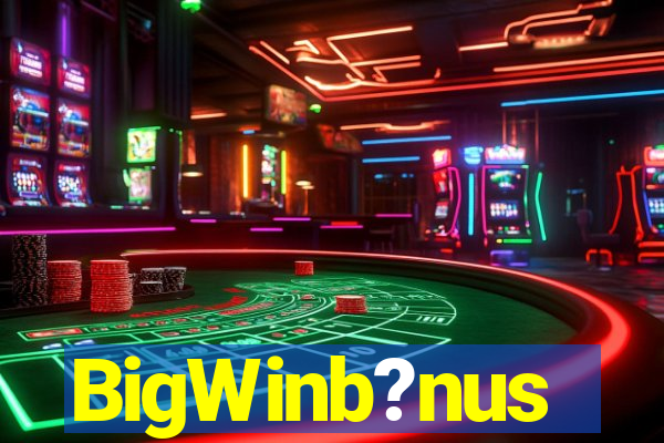 BigWinb?nus