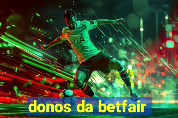 donos da betfair