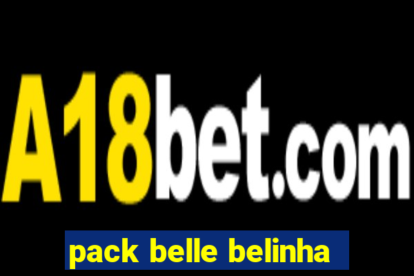 pack belle belinha
