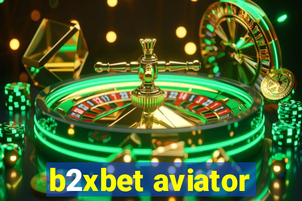 b2xbet aviator