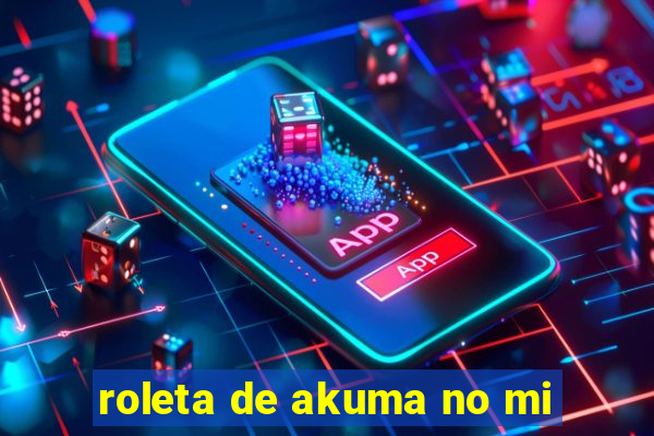 roleta de akuma no mi