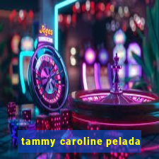 tammy caroline pelada