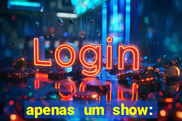 apenas um show: pancadaria 2