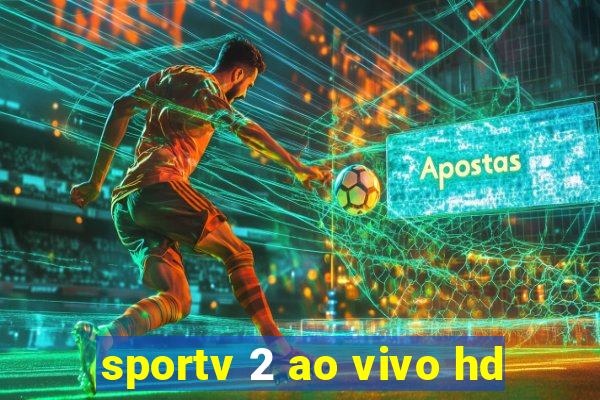 sportv 2 ao vivo hd