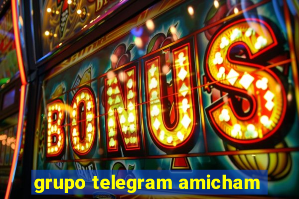 grupo telegram amicham