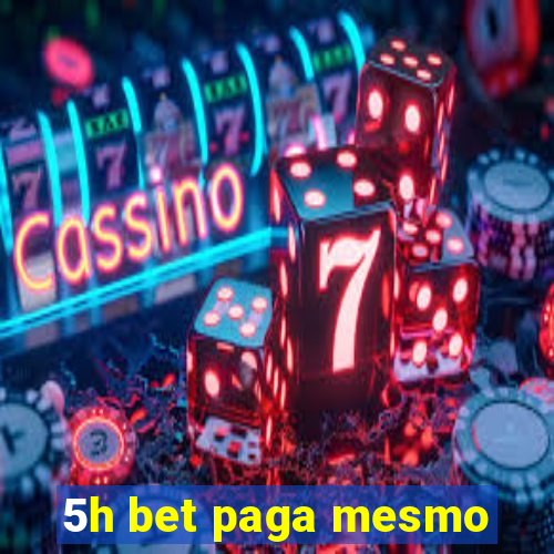 5h bet paga mesmo