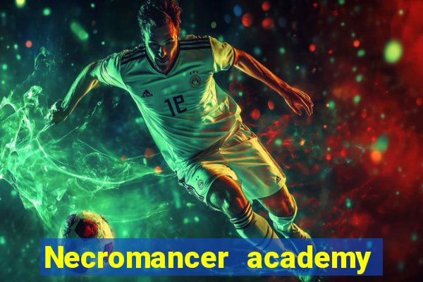 Necromancer academy and the genius summoner 63