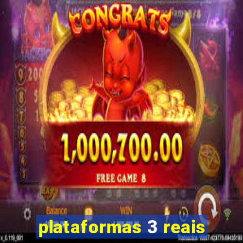 plataformas 3 reais