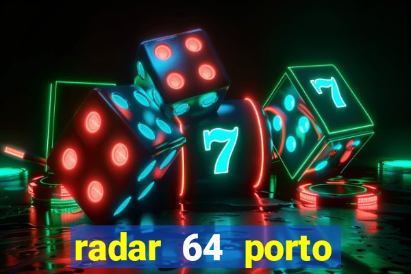 radar 64 porto seguro bahia