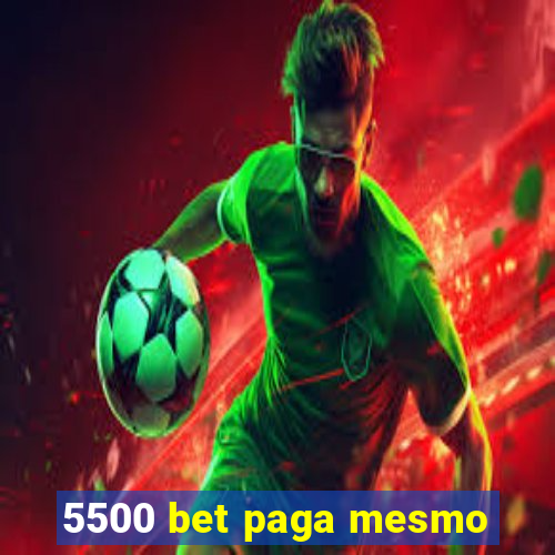 5500 bet paga mesmo