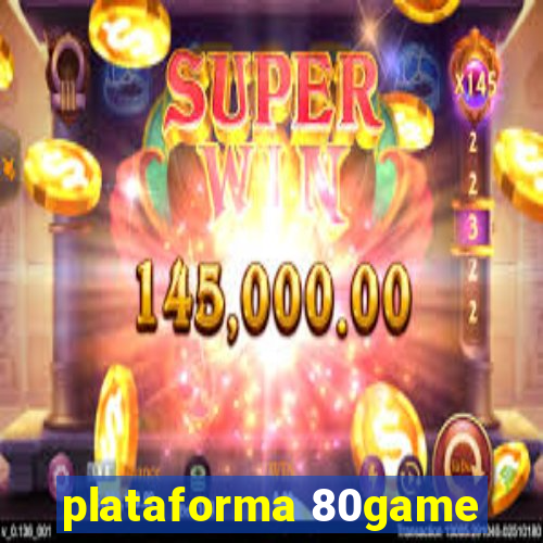 plataforma 80game