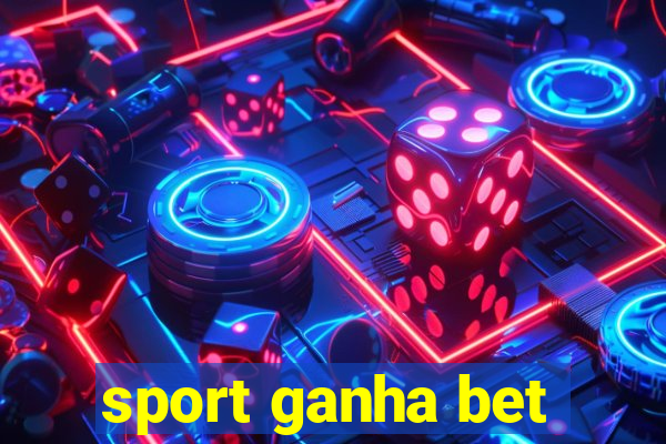 sport ganha bet