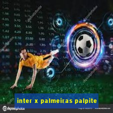 inter x palmeiras palpite