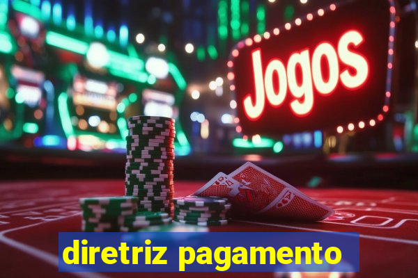 diretriz pagamento