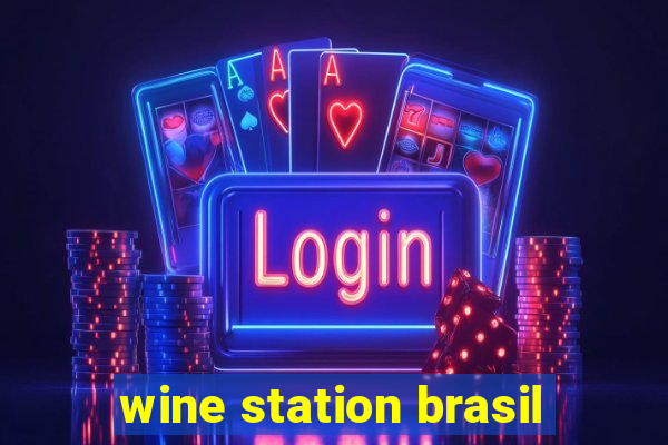 wine station brasil