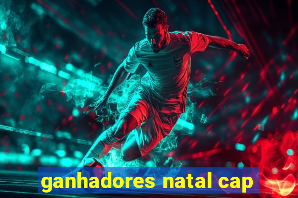 ganhadores natal cap