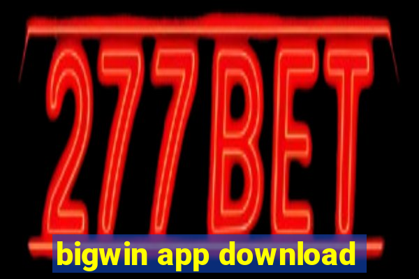bigwin app download