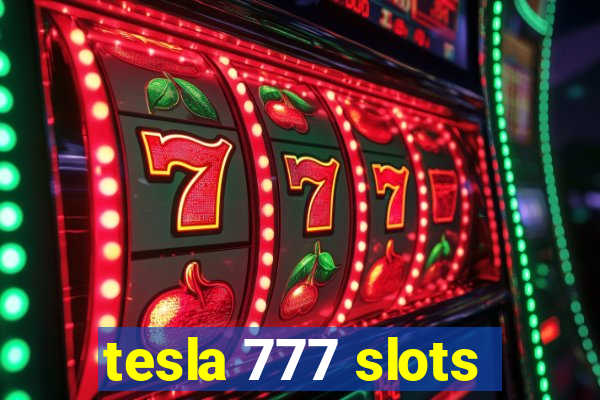 tesla 777 slots