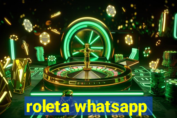 roleta whatsapp