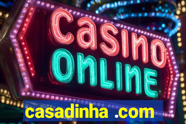 casadinha .com