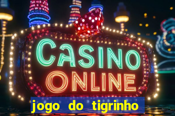 jogo do tigrinho plataforma de r$ 5