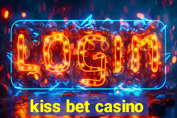 kiss bet casino
