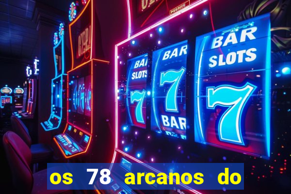 os 78 arcanos do tarot e seus significados pdf