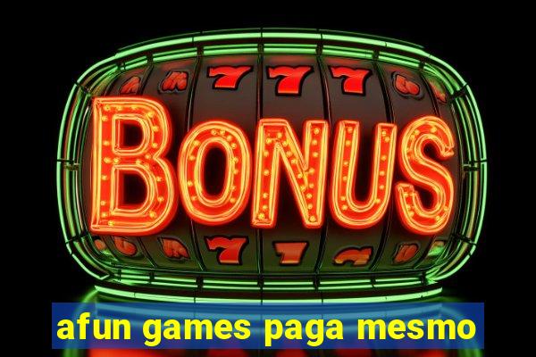 afun games paga mesmo