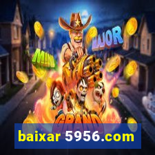 baixar 5956.com
