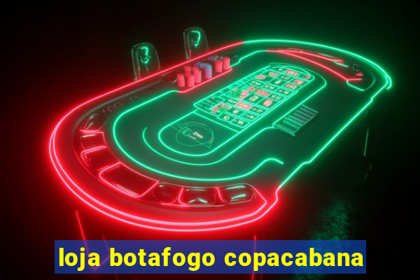 loja botafogo copacabana