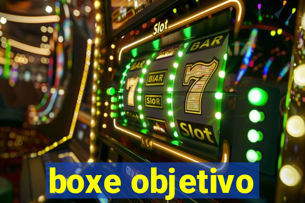 boxe objetivo