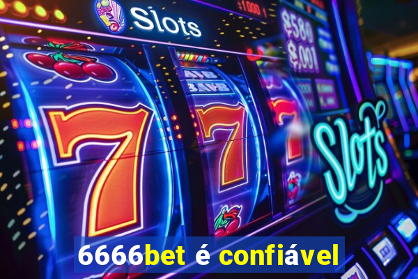 6666bet é confiável