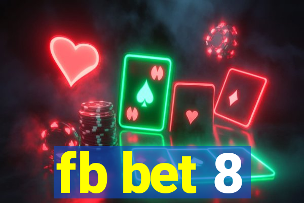 fb bet 8