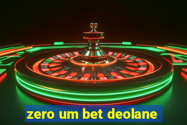 zero um bet deolane