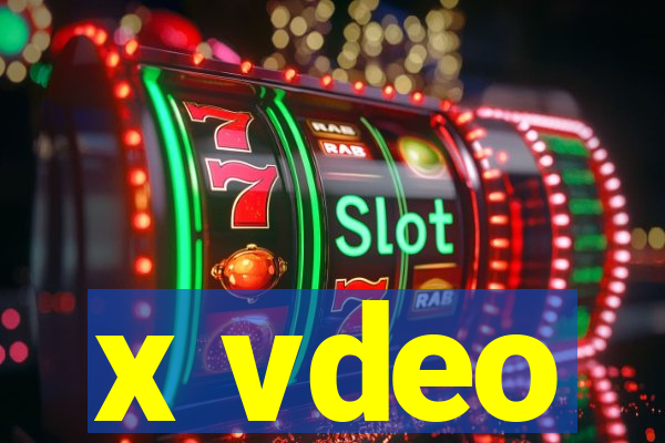 x vdeo