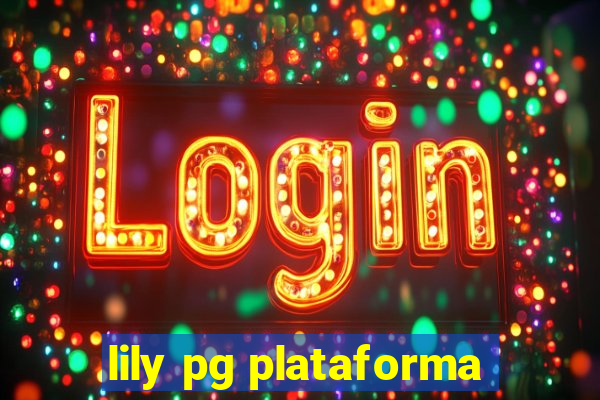 lily pg plataforma