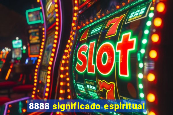 8888 significado espiritual