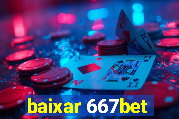 baixar 667bet