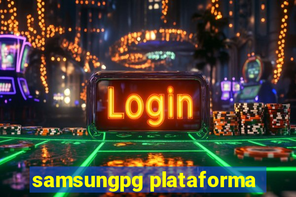 samsungpg plataforma