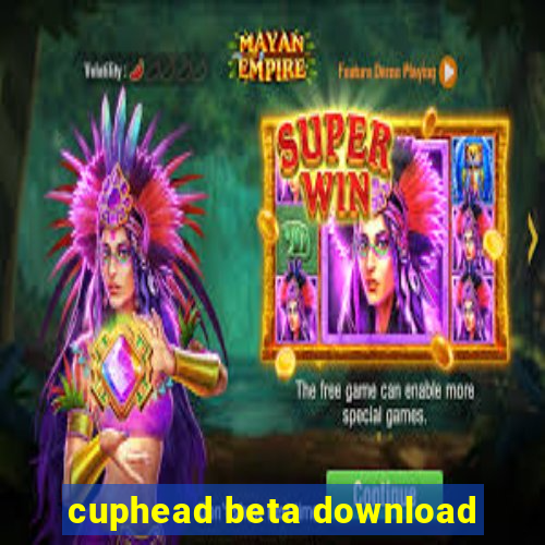 cuphead beta download