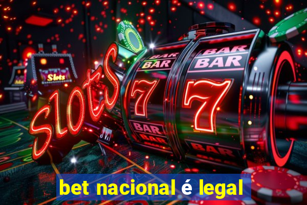bet nacional é legal