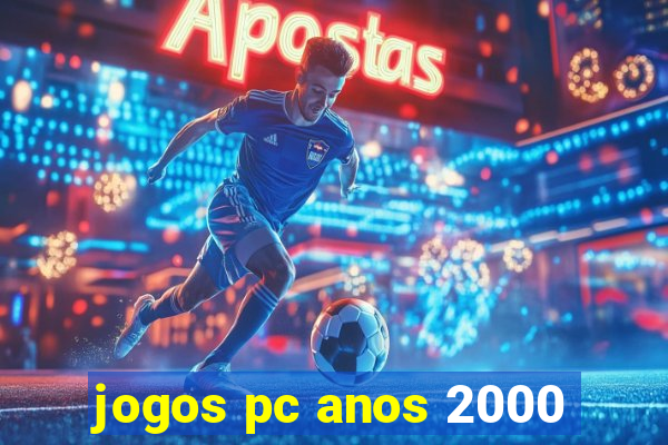 jogos pc anos 2000