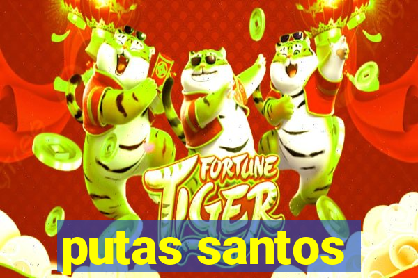putas santos