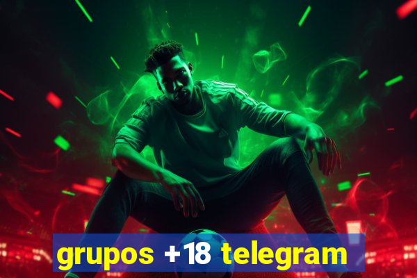 grupos +18 telegram