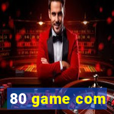 80 game com